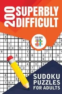 200 Superbly Difficult Sudoku Puzzles for Adults - Senor Sudoku