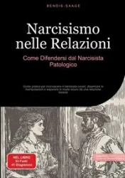 Narcisismo nelle Relazioni - Saage - Italiano Bendis A. I.
