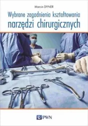 Wybrane zagadnienia kształtowania narzędzi.. - Marcin Dyner