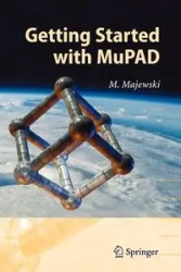 Getting Started with MuPAD - Miroslaw Majewski