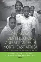 Changing Identifications and Alliances in North-east Africa - Schlee Günther
