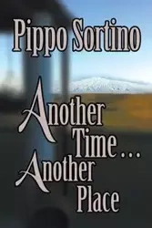 Another Time . . . Another Place - Sortino Pippo