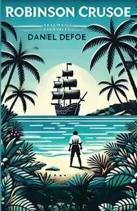 Robinson Crusoe(Illustrated) - Daniel Defoe