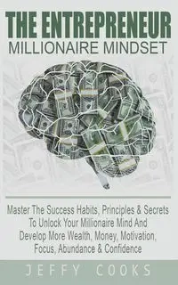 The Entrepreneur Millionaire Mindset - Cooks Jeffy
