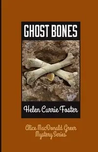 Ghost Bones - Foster Helen Currie