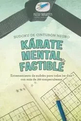 Kárate mental factible | Sudoku de cinturón negro | Entrenamiento de sudoku para todos los días con más de 200 rompecabezas - Puzzle Therapist