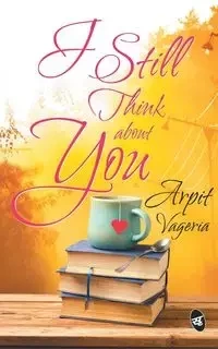 I Still Think About You - Vageria Arpit