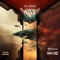 audiobook The Frontiers Saga. Tom 9. Opór - Ryk Brown