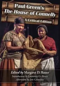 Paul Green's The House of Connelly - Paul Green