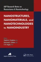 Nanostructures, Nanomaterials, and Nanotechnologies to Nanoindustry - Kodolov Vladimir I.