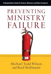 Preventing Ministry Failure - Wilson Michael Todd