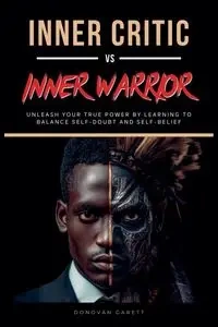 Inner Critic vs. Inner Warrior - Donovan Garett