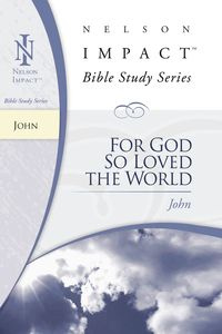 For God So Loved the World - Nelson Impact