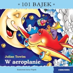 101 bajek. W areoplanie - Julian Tuwim, Artur Piątek