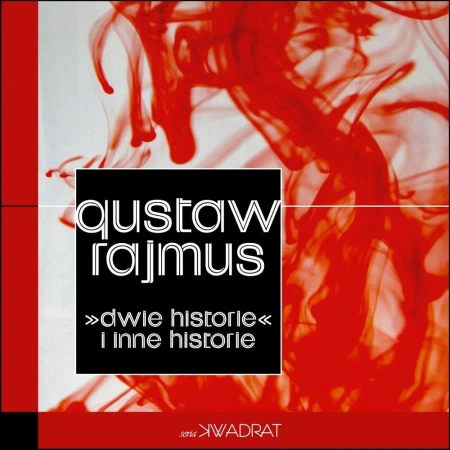 Dwie Historie i inne historie - Gustaw Rajmus