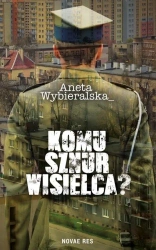 Komu sznur wisielca? - Aneta Wybieralska