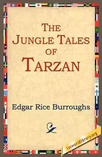 The Jungle Tales of Tarzan - Edgar Burroughs Rice