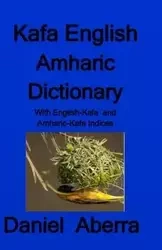 Kafa English Amharic Dictionary - Daniel Aberra