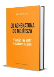 Od Achenatona do Mojżesza - Jan Assmann