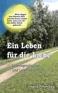 Ein Leben für die Liebe - Irmgard Pobaschnig