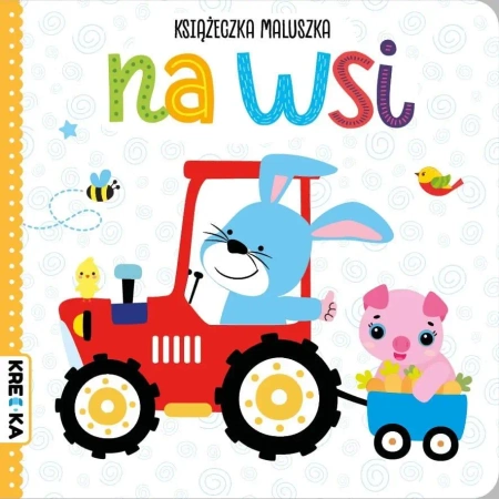 Książeczka maluszka Na wsi - praca zbiorowa