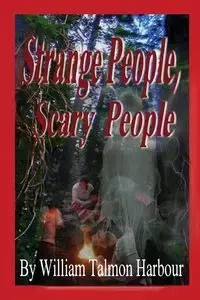 Scary People, Scary Stories - William Harbour