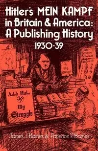 Hitler's Mein Kampf in Britain and America - James J. Barnes