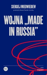 Wojna ,,made in Russia" - Siergiej Miedwiediew