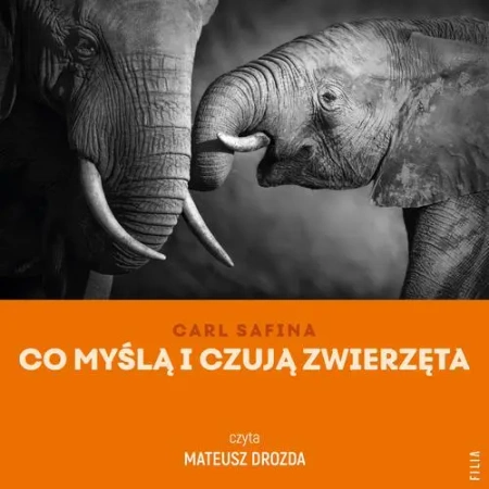 audiobook Co myślą i czują zwierzęta - Carl Safina