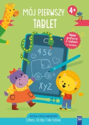 Mój pierwszy tablet. Litery, liczby i nie tylko - praca zbiorowa