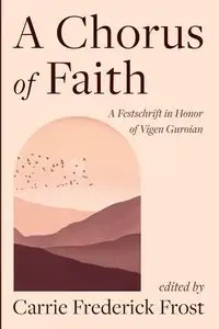 A Chorus of Faith - Frost Carrie Frederick
