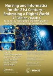 Nursing and Informatics for the 21st Century - Embracing a Digital World, 3rd Edition, Book 4 - Delaney Connie White