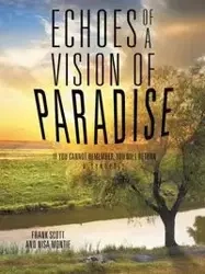 Echoes of a Vision of Paradise - Scott Frank