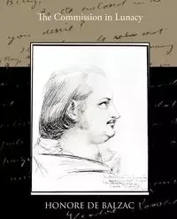 The Commission in Lunacy - de Balzac Honore