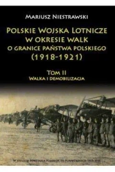 Polskie Wojska Lotnicze w okresie...T.2 1918 -1921 - Mariusz Niestrawski