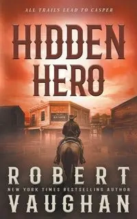 Hidden Hero - Robert Vaughan