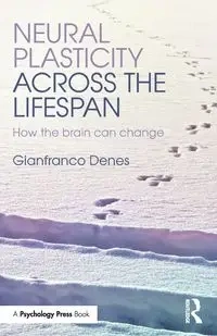 Neural Plasticity Across the Lifespan - Denes Gianfranco