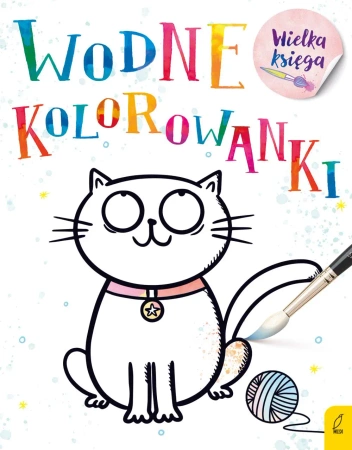 Wielka księga kolorowanek wodnych - Opracowanie zbiorowe