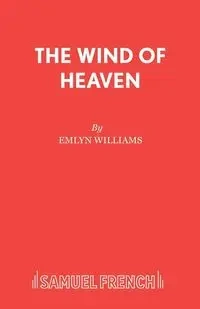 The Wind of Heaven - Williams Emlyn