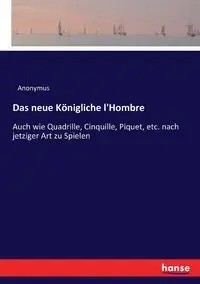 Das neue Königliche l'Hombre - Anonymus
