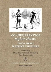 Co (nie)przystoi mężczyźnie - Opracowanie zbiorowe