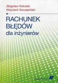 Rachunek błędów dla inżynierów - Zbigniew Kotulski, Wojciech Szczepiński