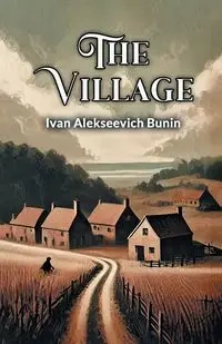 The Village - Ivan Bunin Alekseevich