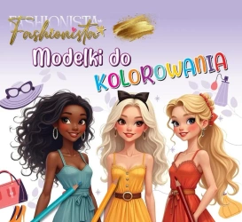 Fashionista. Modelki do kolorowania - praca zbiorowa