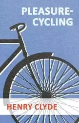 Pleasure-Cycling - Clyde Henry