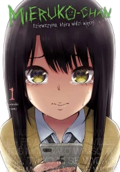 Mieruko-chan. Dziewczyna, która widzi więcej. Tom 1 - Tomoki Izumi