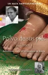 Polvo de sus pies - Volumen 1 - Swami Paramatmananda Puri