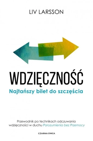 Wdzięczność. Najtańszy bilet do szczęścia w.2023 - Liv Larsson