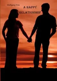 A Happy Relationship - Fries Wolfgang