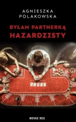 eBook Byłam partnerką hazardzisty - Agnieszka Polakowska epub mobi